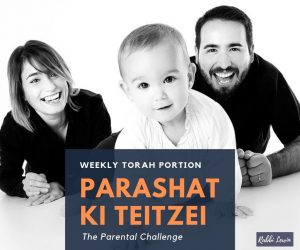 Parashat Ki Teitzei- Playing Up The Parent