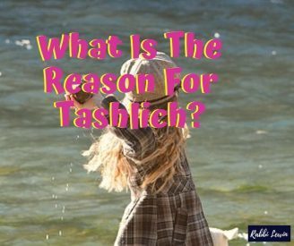You are currently viewing Tashlich All Your Questions Answered