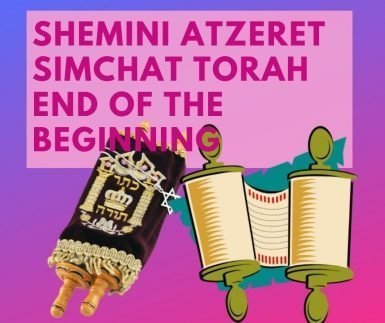 You are currently viewing Shemini Atzeret and Simchat Torah The End Of The Beginning